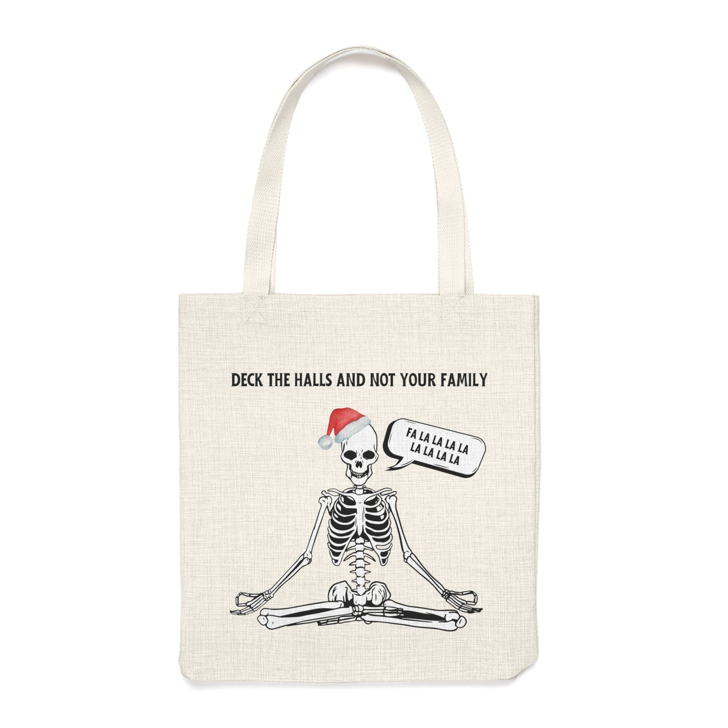 Christmas Tote Bag - Deck The Halls And Not Your Family!