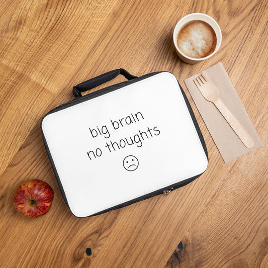 Big Brain No Thoughts  - Lunch Bag