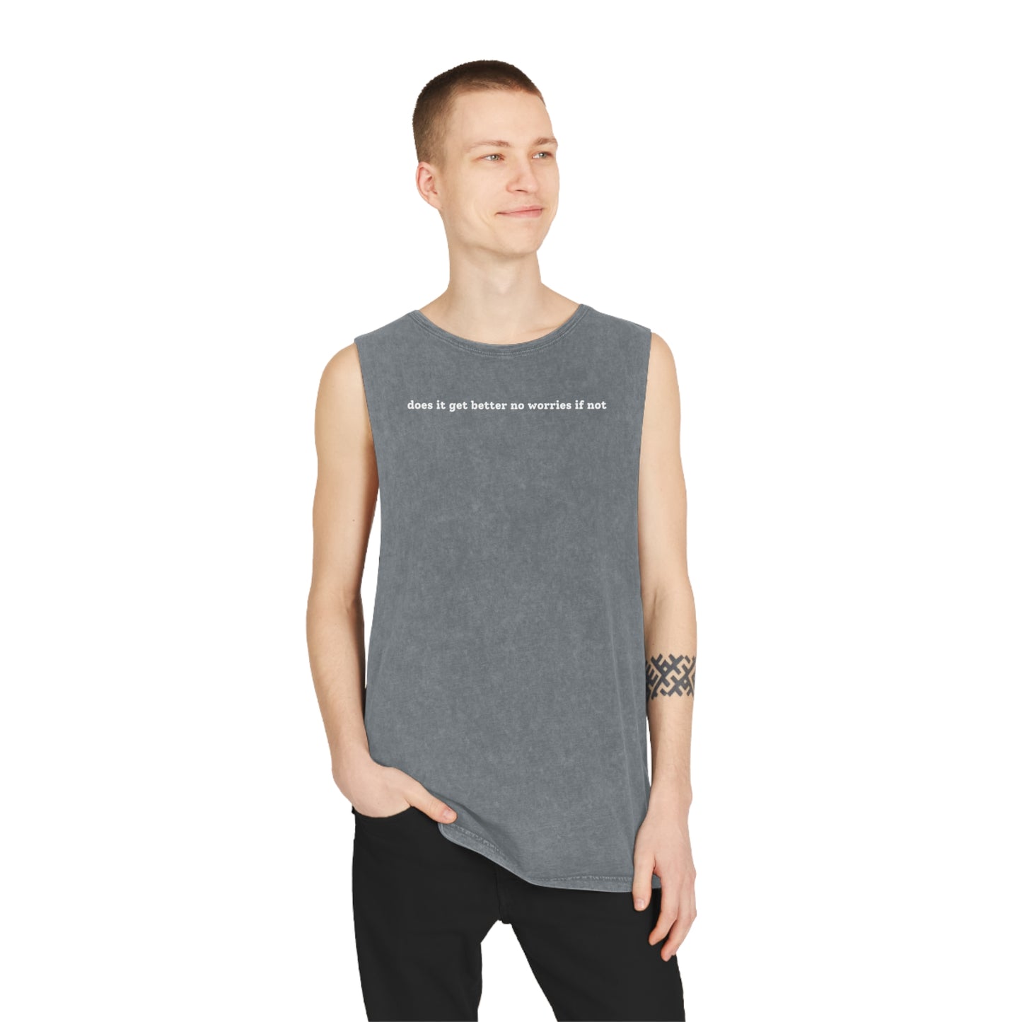 Does It Get Better No Worries If Not - Stonewash Tank Top