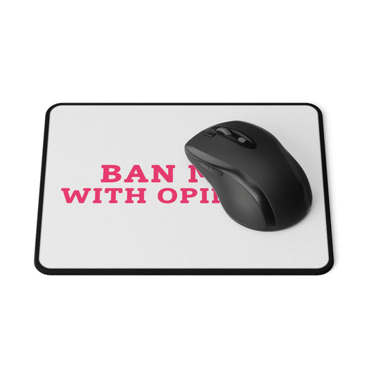 Ban Men With Opinions - Mouse Pad