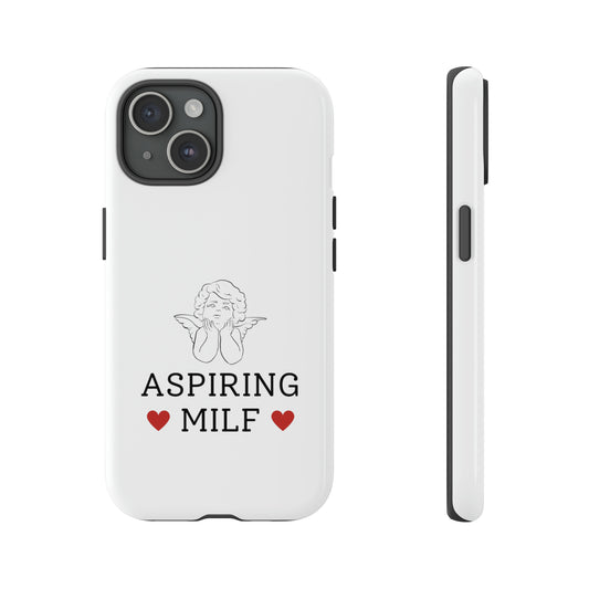 Aspiring MILF - Tough Phone Case