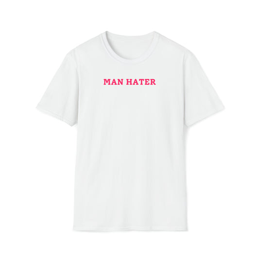 Man Hater - T-Shirt