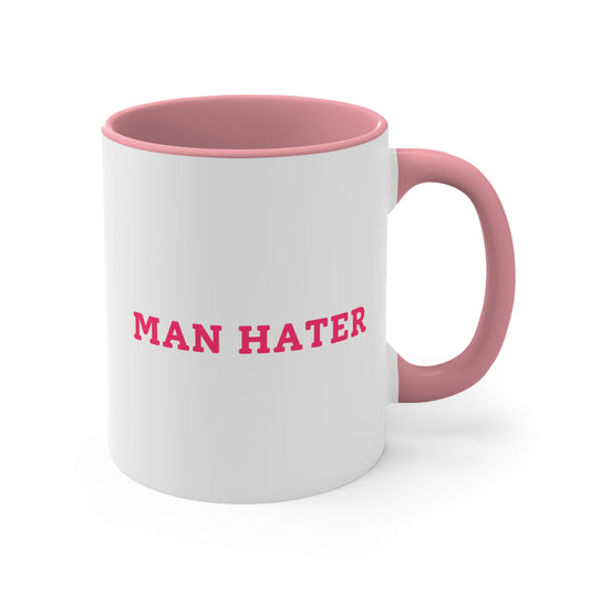 Man Hater - Pink Mug