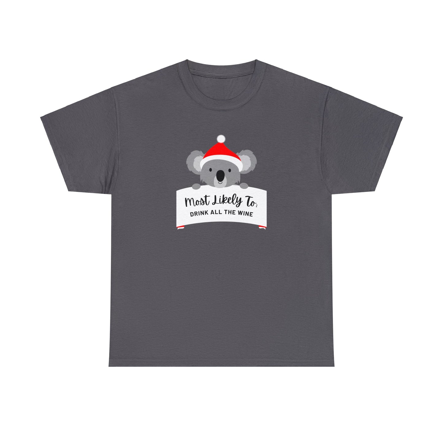 Most Likely To Drink All The Wine - Christmas T-Shirt