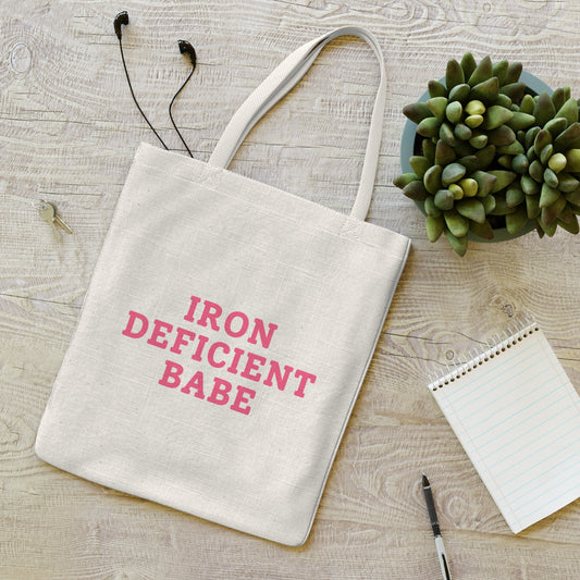 Iron Deficient Babe - Everyday Tote Bag