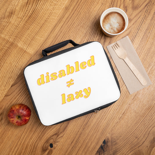 Disabled ≠ Lazy - Lunch Bag
